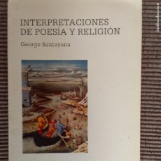 Libros de segunda mano: INTERPRETACIONES DE POESIA Y RELIGION. GEORGE SANTAYANA. CATEDRA 1993.