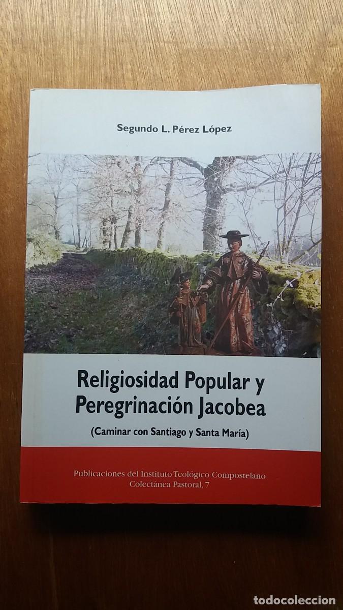 Livros em segunda m&atilde;o: RELIGIOSIDAD POPULAR Y PEREGRINACION JACOBEA, SEGUNDO PEREZ LOPEZ, CAMINO SANTIAGO