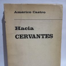 Libros de segunda mano: AMÉRICO CASTRO - HACIA CERVANTES - 1967. Lote 366615241