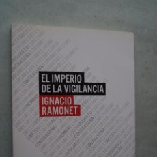 Libros de segunda mano: EL IMPERIO DE LA VIGILANCIA. IGNACIO RAMONET. Lote 366691636