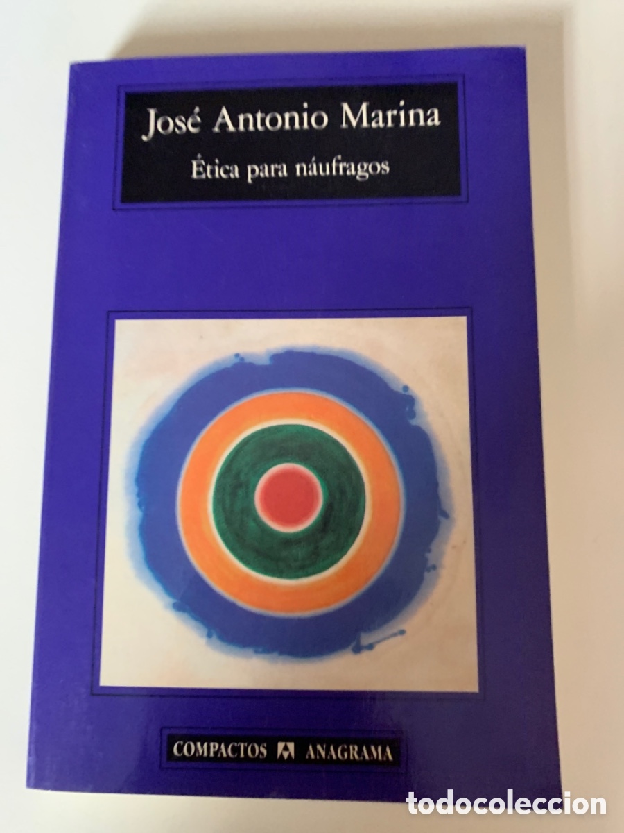 Libros de segunda mano: J. A. Marina: &Eacute;tica para n&aacute;ufragos - Foto 1