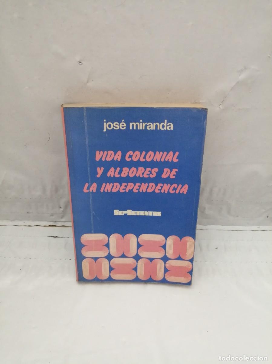 Libros de segunda mano: VIDA COLONIAL Y ALBORES DE LA INDEPENDENCIA (PRIMERA EDICI&Oacute;N) - Foto 1