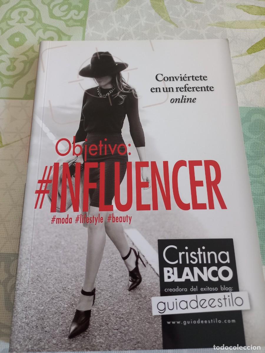 Libros de segunda mano: OBJETIVO: INFLUENCER - BLANCO, CRISTINA - Foto 1