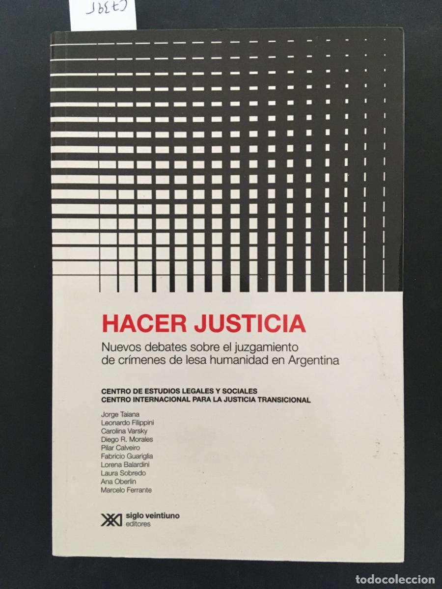 Libros de segunda mano: NUEVOS DEBATES SOBRE EL JUZGAMIENTO DE CRIMENES DE LESA HUMANIDAD EN ARGENTINA, HACER JUSTICIA