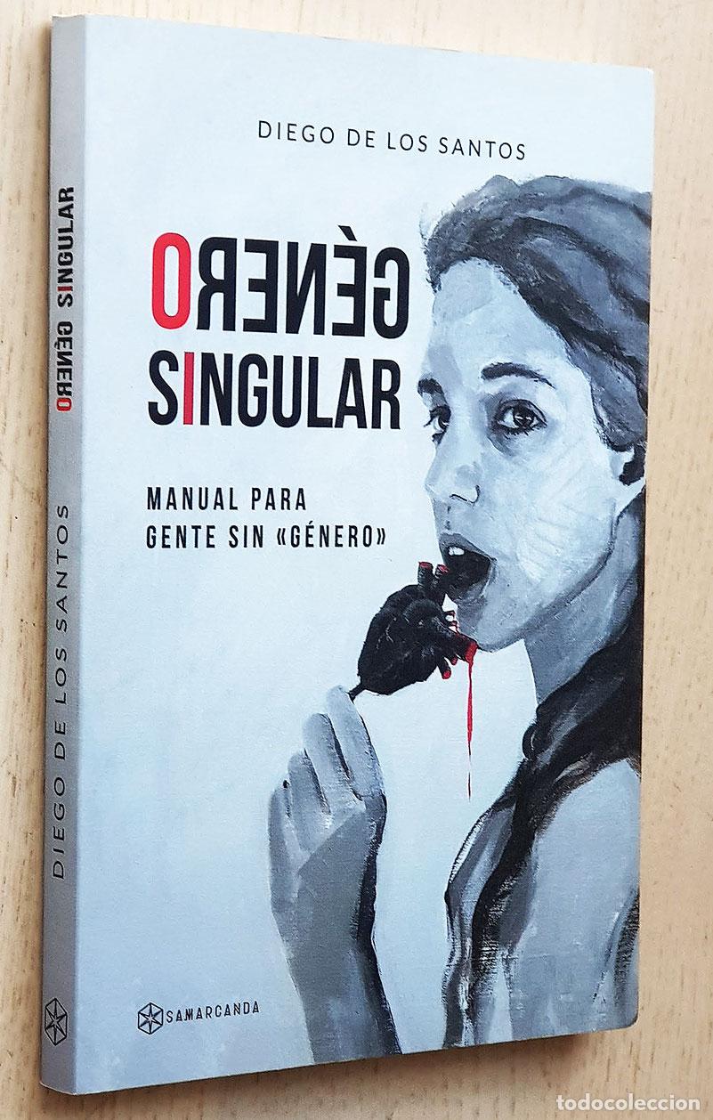 Livres d'occasion: G&Eacute;NERO SINGULAR. Manual para gente sin g&eacute;nero - DE LOS SANTOS, Diego