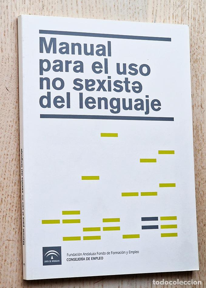 Livres d'occasion: MANUAL PARA EL USO NO SEXISTA DEL LENGUAJE
