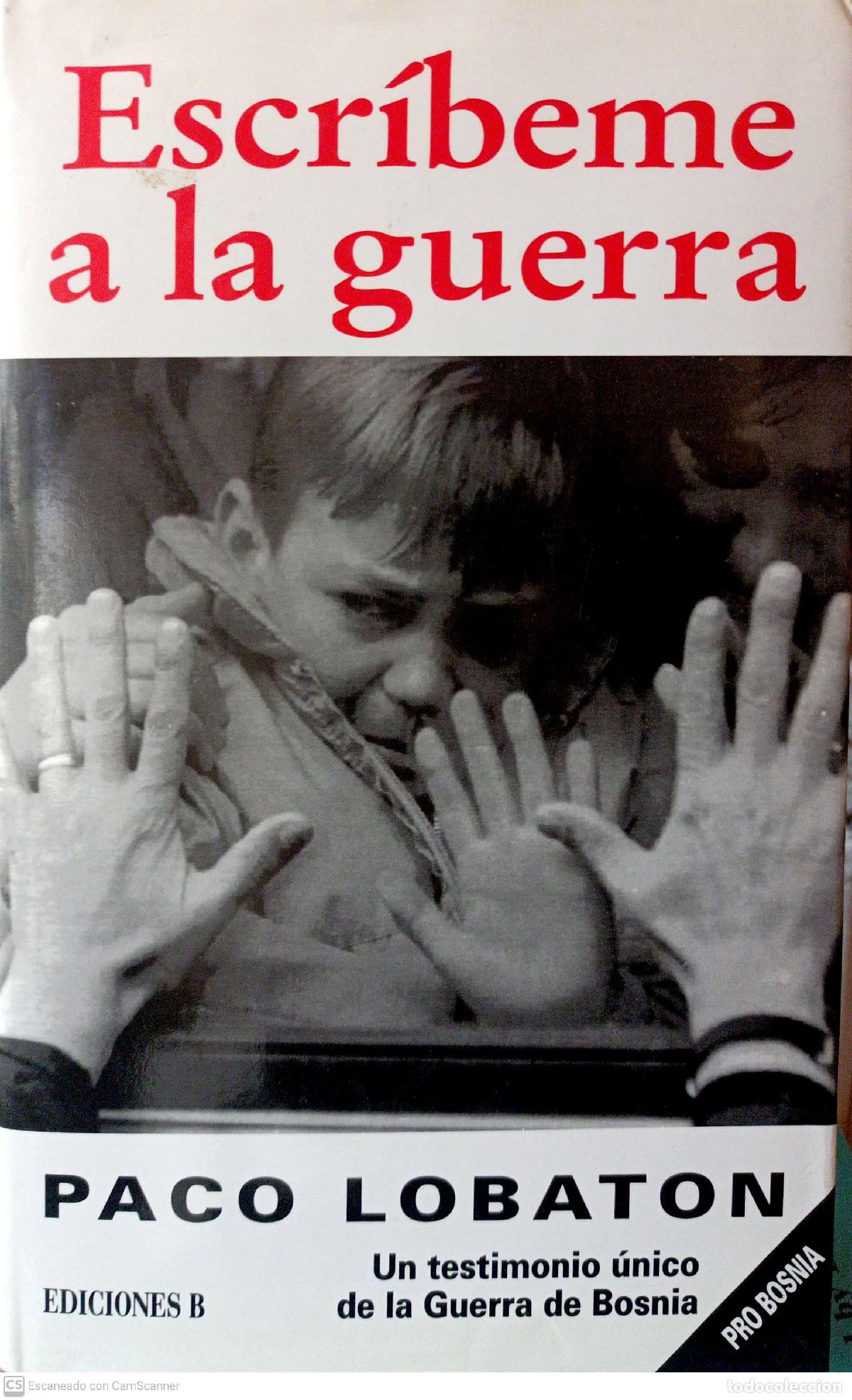 Libros de segunda mano: Escr&iacute;beme a la guerra - Lobat&oacute;n, Paco - Foto 1