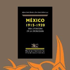 Libros de segunda mano: MÉXICO 1915-1920: UNA LITERATURA EN LA ENCRUCIJADA. .- NUEVO
