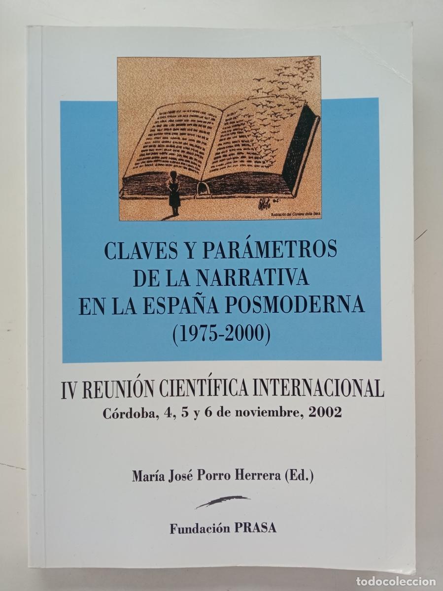Libros de segunda mano: CLAVES Y PAR&Aacute;METROS DE LA NARRATIVA EN LA ESPA&Ntilde;A POSMODERNA (1975-2000)