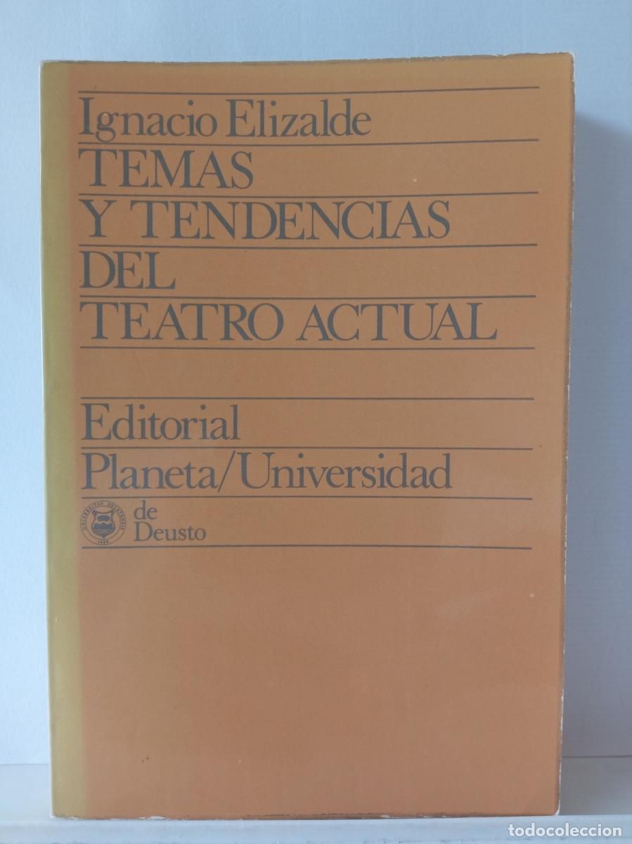 Libros de segunda mano: TEMAS Y TENDENCIAS DEL TEATRO ACTUAL, Ignacio Elizalde - Foto 1