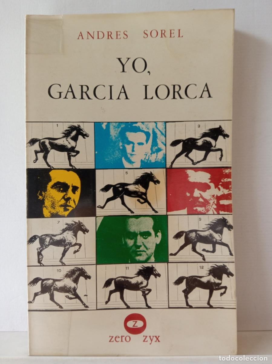 Libros de segunda mano: YO, GARC&Iacute;A LORCA, Andr&eacute;s Sorel - Foto 1