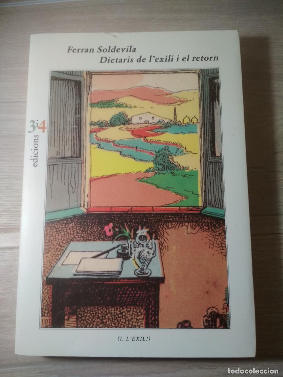 Libros de segunda mano: Ferran SOLDEVILA, Dietaris de l&rsquo;exili I el retorn. I. L&rsquo;exili