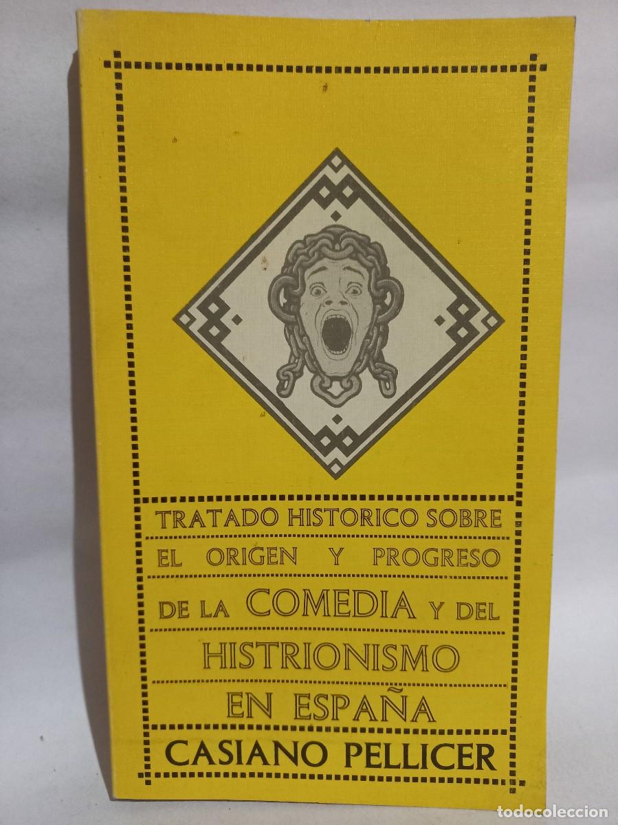 Libros de segunda mano: Casiano Pellicer - Tratado Historico sobre el Origen y Progreso de la Comdedia y del His.... - 1975 - Foto 1