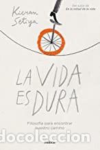 Libros de segunda mano: LA VIDA ES DURA Kieran Setiya - Foto 1