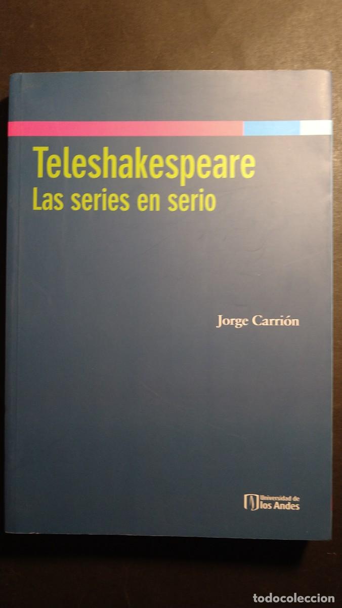 Libros de segunda mano: TELESHAKESPEARE. LAS SERIES EN SERIO - JORGE CARRI&Oacute;N - Foto 1