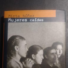 Libros de segunda mano: MUJERES CAÍDAS - MIRTA NUÑEZ. Lote 371210446