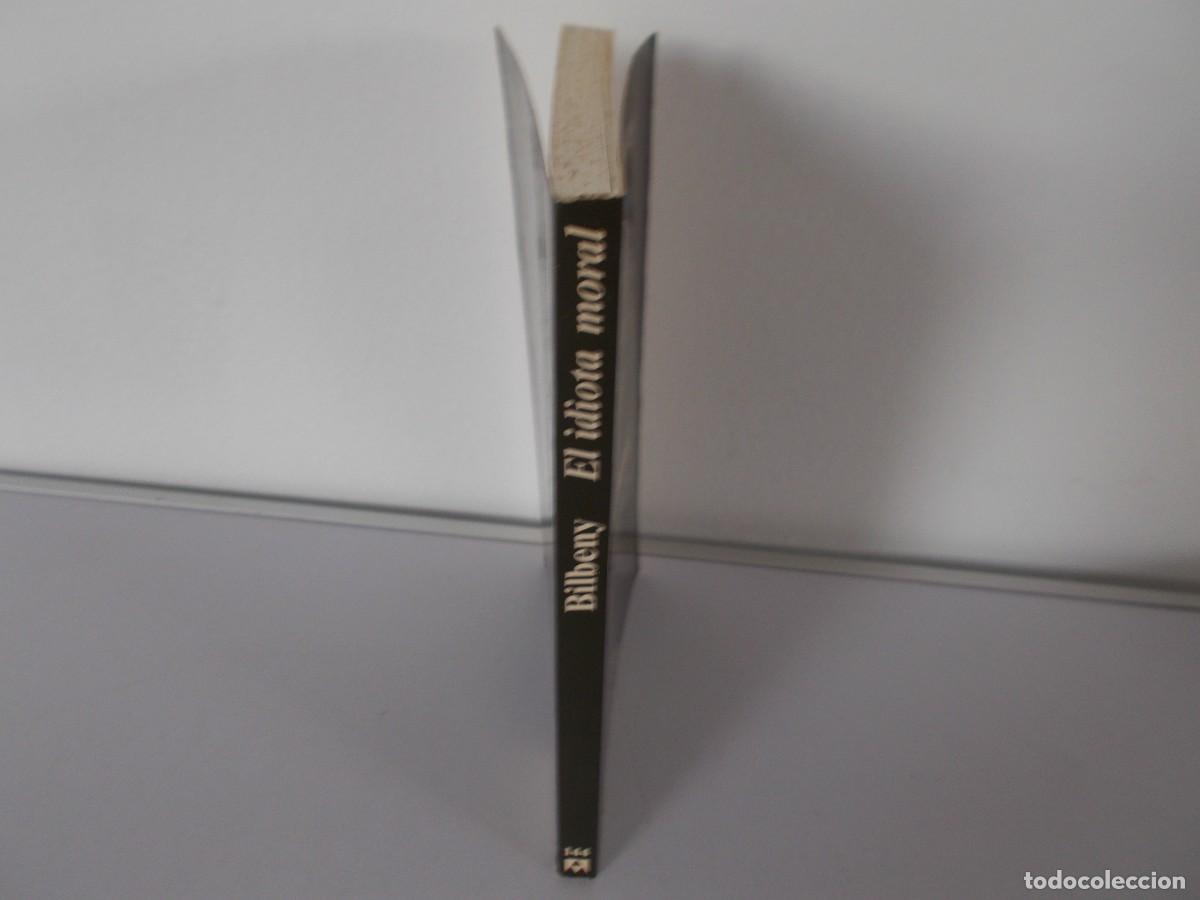 Libros de segunda mano: EL IDIOTA MORAL Norbert Bilbeny - Foto 2