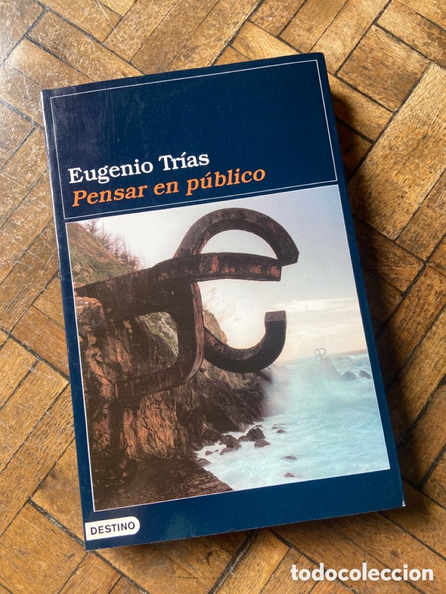 Libros de segunda mano: Pensar en p&uacute;blico - Eugenio Tr&iacute;as - Destino (2001) - Foto 1