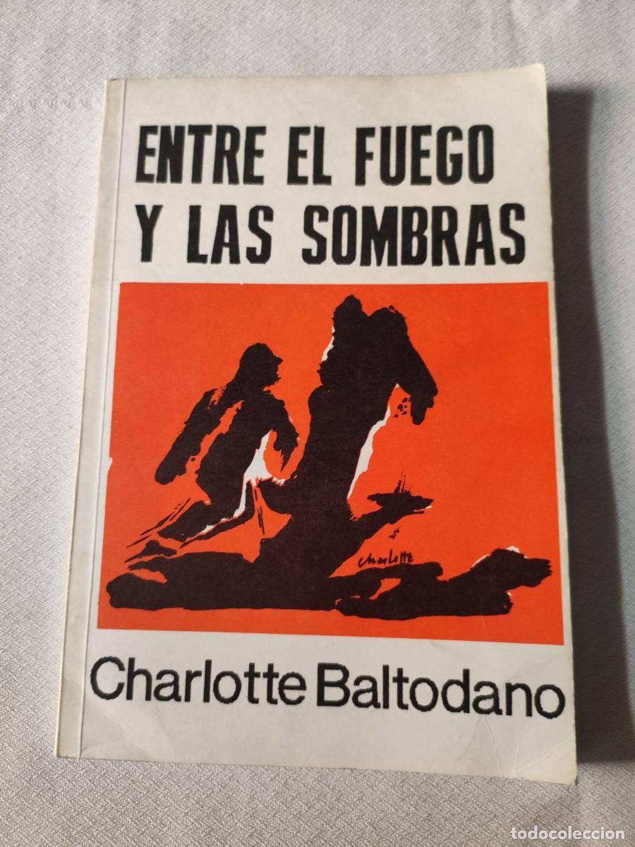 Second hand books: Entre el fuego y las sombras. Charlotte Baltodano.