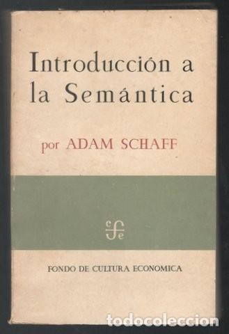 Libros de segunda mano: SCHAFF, ADAM: INTRODUCCION A LA SEMANTICA - Foto 1