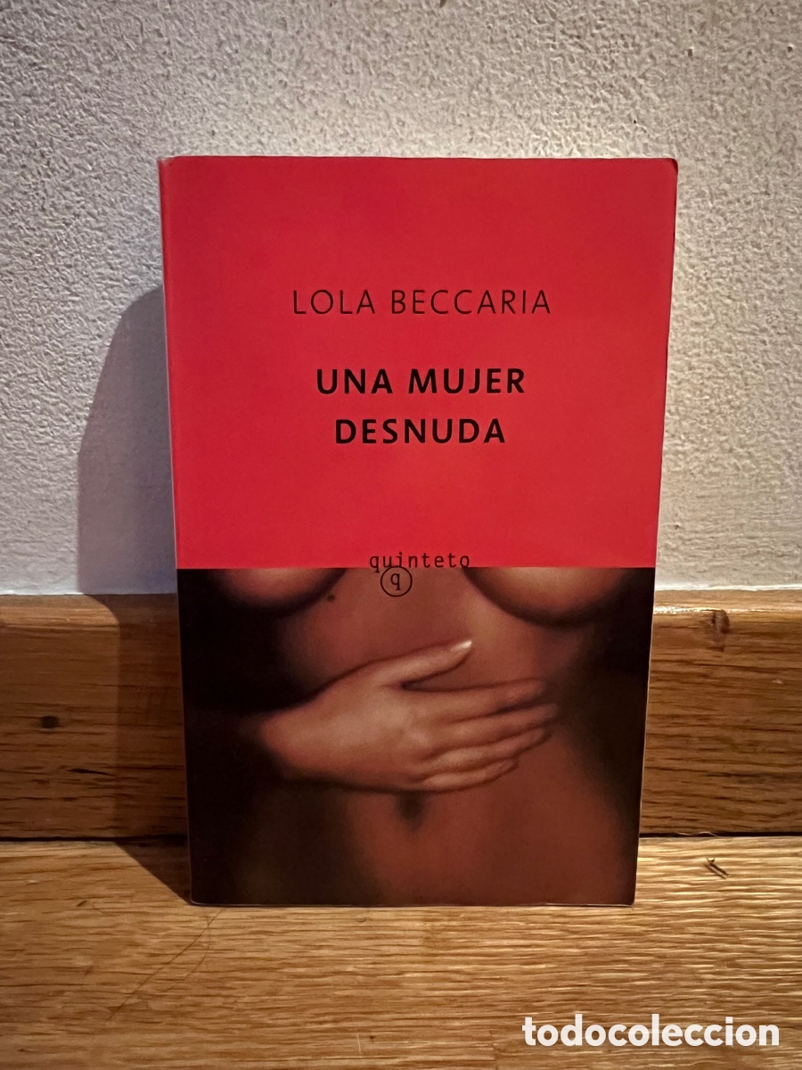 Libros de segunda mano: Una mujer desnuda Lola Beccaria - Foto 1