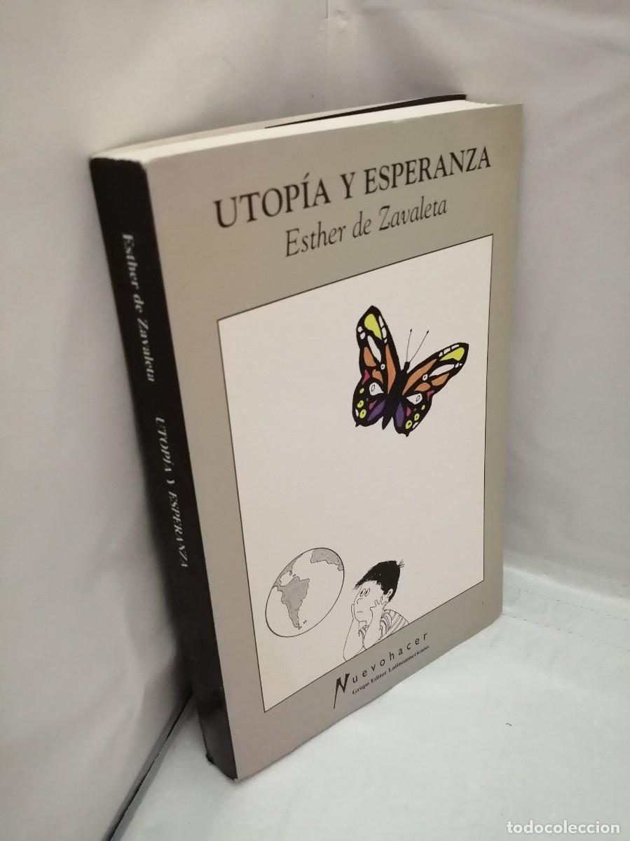 Libros de segunda mano: UTOP&Iacute;A Y ESPERANZA (DEDICATORIA Y FIRMA AUT&Oacute;GRAFA DE AUTORA) PRIMERA EDICI&Oacute;N - Foto 3