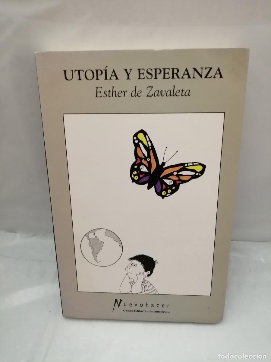 Libros de segunda mano: UTOP&Iacute;A Y ESPERANZA (DEDICATORIA Y FIRMA AUT&Oacute;GRAFA DE AUTORA) PRIMERA EDICI&Oacute;N - Foto 1