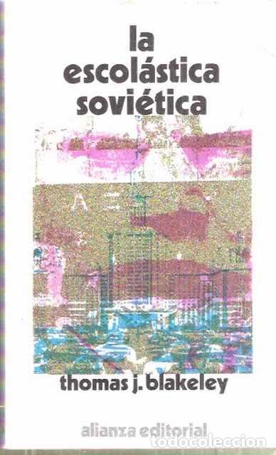 Libros de segunda mano: La escol&aacute;stica sovi&eacute;tica - Blakeley, Thomas J. - Foto 1