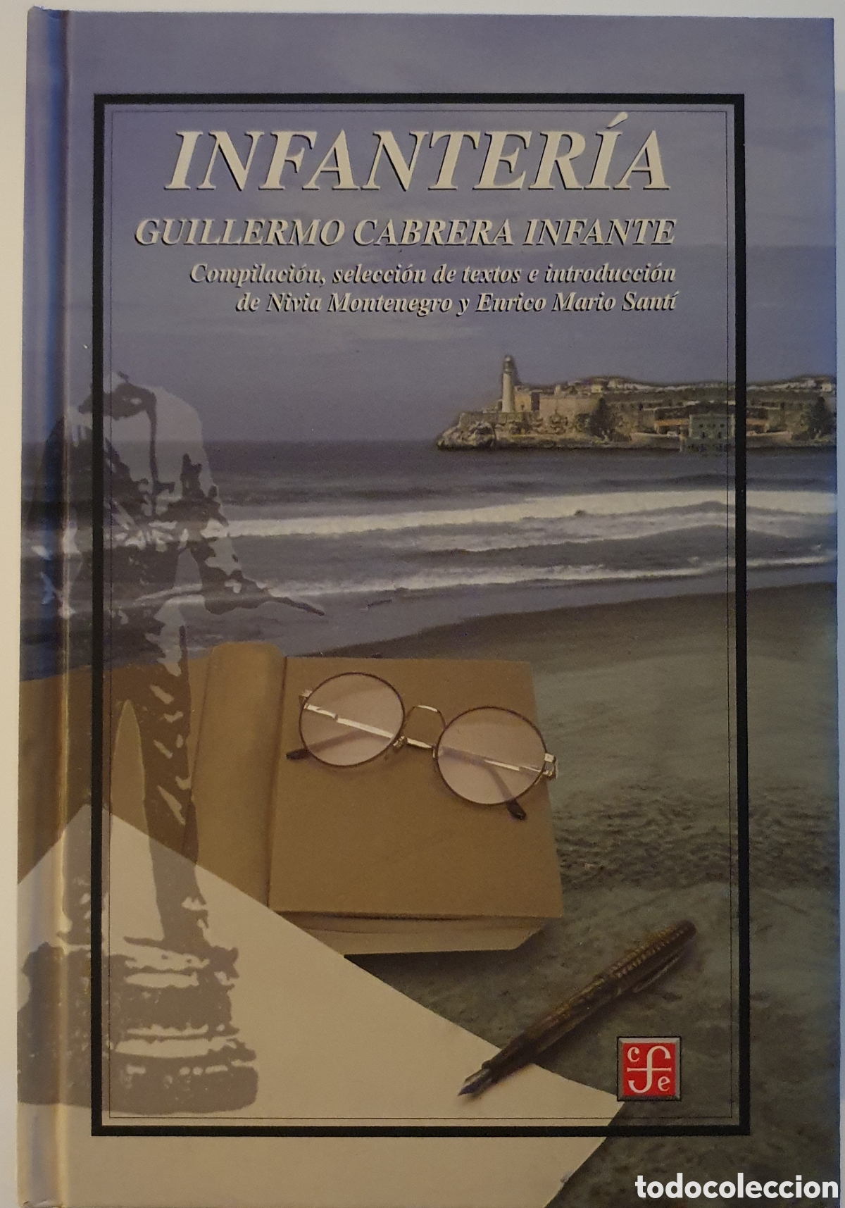 Libros de segunda mano: Infanteria Guillermo cabrera infante Nivia Montenegro y Enrico Mario santi