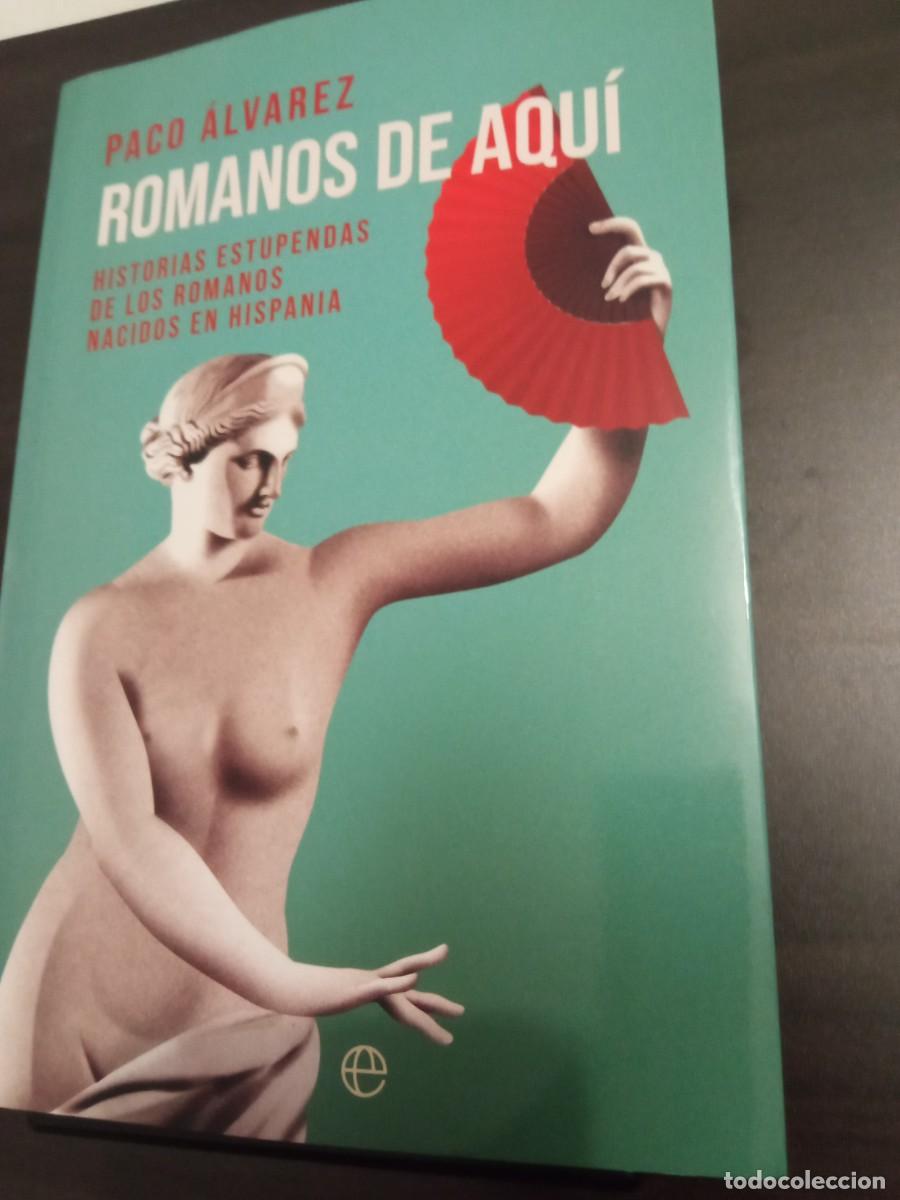 Libros de segunda mano: ROMANOS DE AQUI. Paco Alvarez. La esfera de los libros. - Foto 1