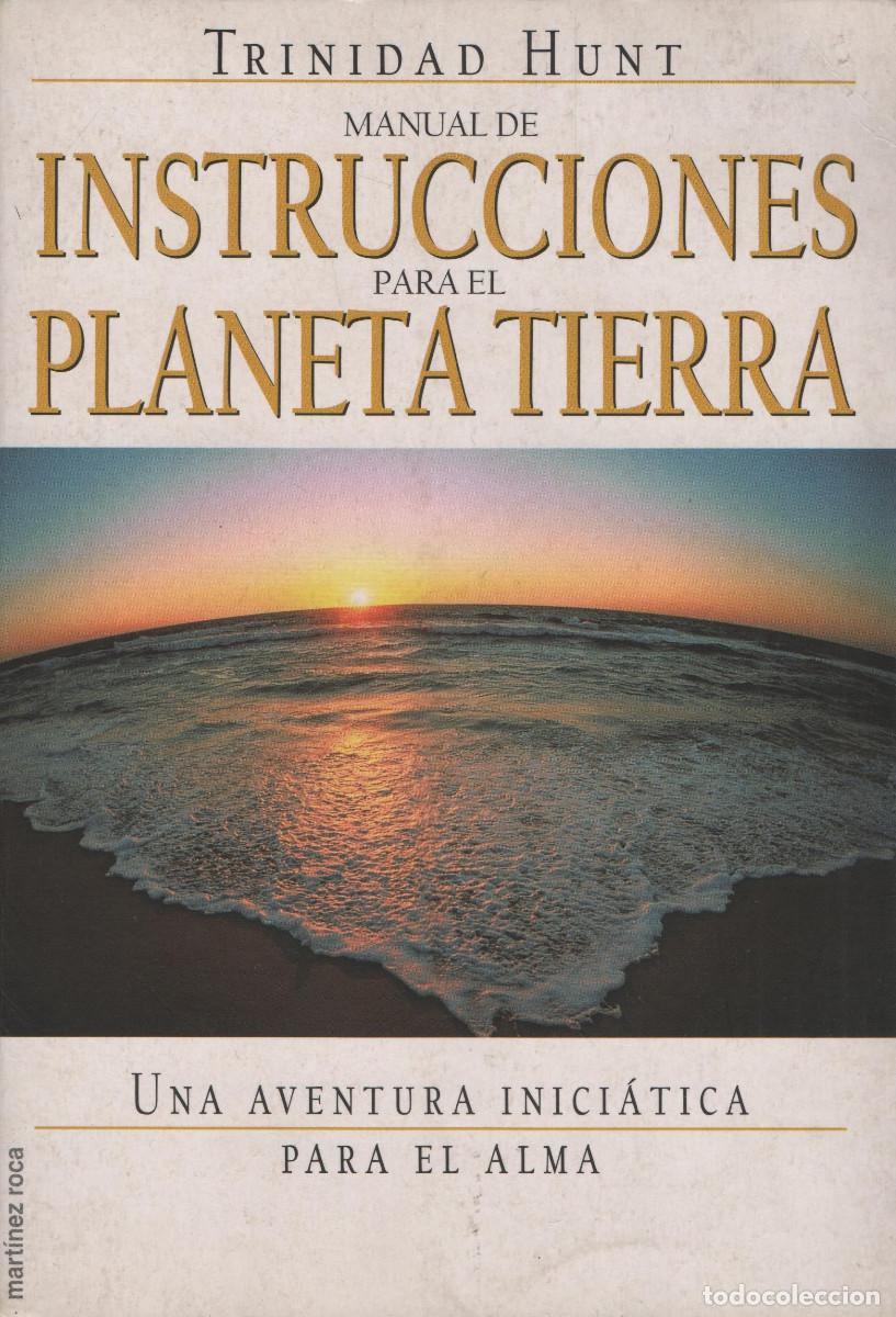 Libros de segunda mano: Manual de instrucciones para el planeta Tierra.Trinidad Hunt.Mart&iacute;nez Roca.1998.