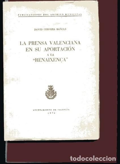 Livres d'occasion: LA PRENSA VALENCIANA EN SU APORTACION A LA RENAIXEN&Ccedil;A VALENCIANA rr
