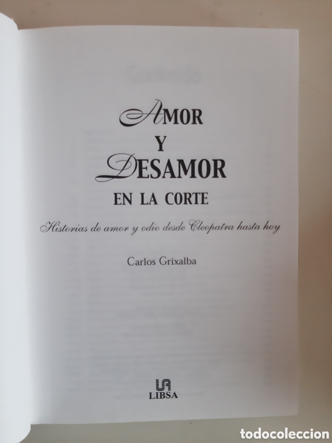 Libros de segunda mano: AMOR Y DESAMOR EN LA CORTE - Carlos Grixalba - Foto 2