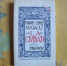 Libros de segunda mano: MANUEL CHAVES NOGALES - LA CIUDAD (UNIVERSIDAD DE SEVILLA 1991). Lote 377910439