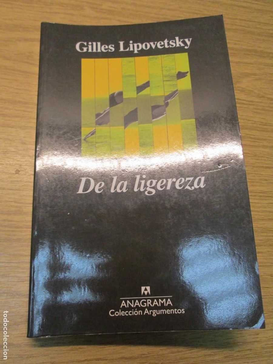 Libros de segunda mano: GILLES LIPOVETSKY. DE LA LIGEREZA. EDITORIAL ANAGRAMA 2016 - Foto 3