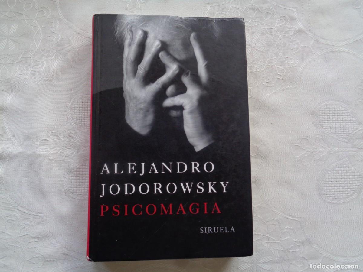 Libros de segunda mano: ALEJANDRO JODOROWSKY. PSICOMAGIA. 2004. - Foto 1