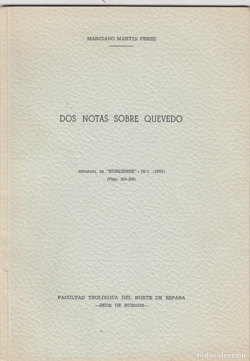 Libros de segunda mano: DOS NOTAS SOBRE QUEVEDO. MARCIANO MARTIN PEREZ. SEPARATA DE BURGENSE 16/1 (1975).AED