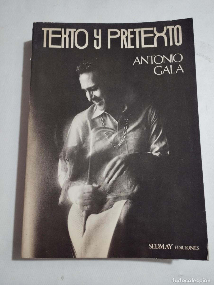 Libros de segunda mano: TEXTO Y PRETEXTO (ANTONIO GALA) - Foto 1