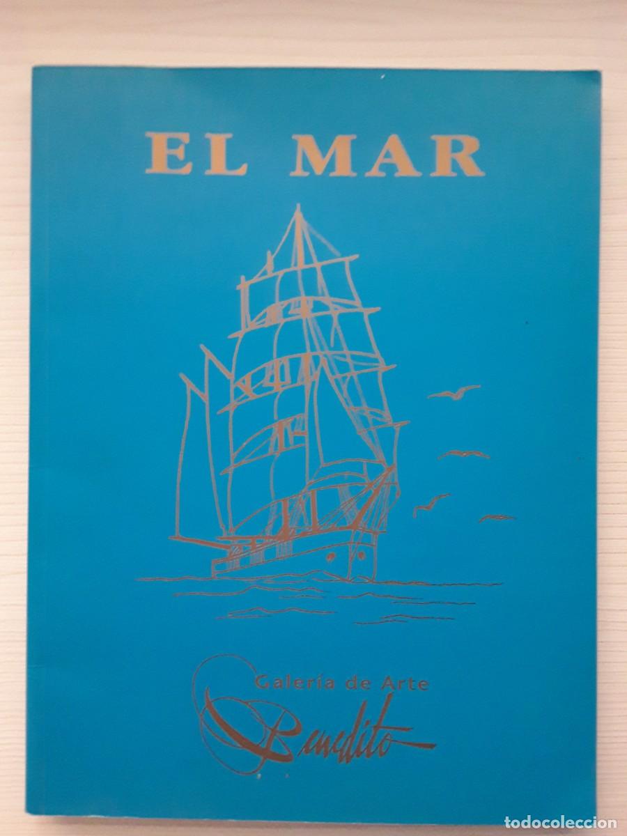 Libros de segunda mano: EL MAR. GALER&Iacute;A DE ARTE BENEDITO. - Foto 1