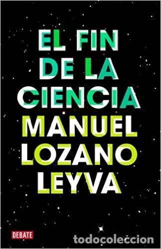 Libros de segunda mano: EL FIN DE LA CIENCIA Manuel Lozano Leiva - Foto 1