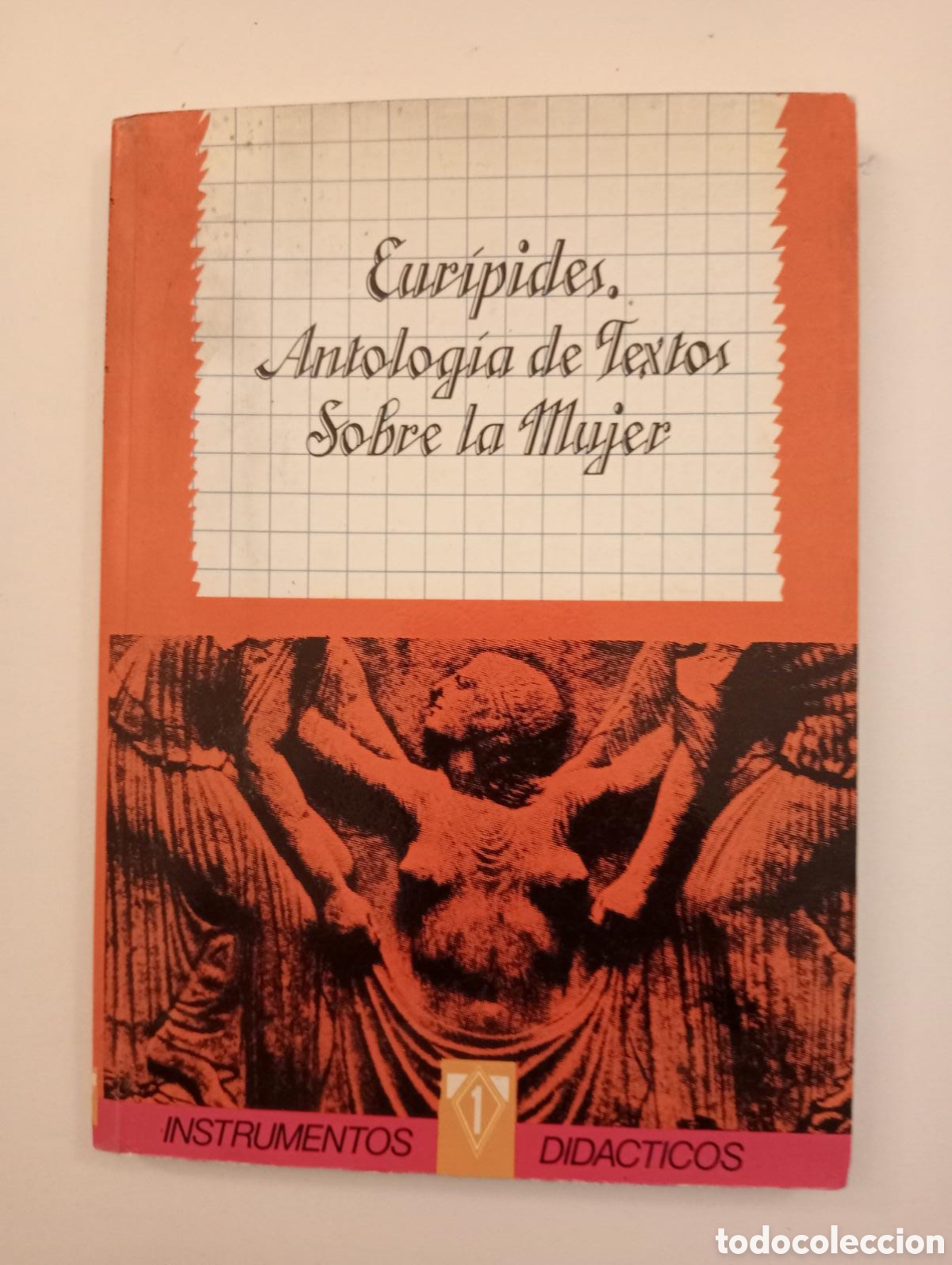 Libros de segunda mano: EURIPIDES. ANTOLOGIA DE TEXTOS SOBRE LA MUJER - Foto 1