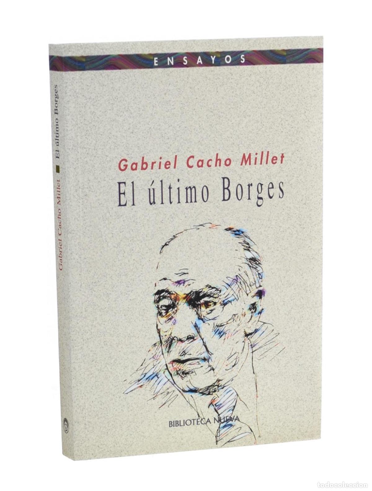 Libros de segunda mano: EL &Uacute;LTIMO BORGES - CACHO MILLET, Gabriel - Foto 1