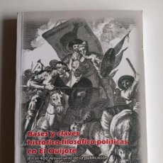Libros de segunda mano: BASES Y CLAVES HISTÓRICO-FILOSÓFICO-POLÍTICAS EN EL QUIJOTE (SOCIEDAD ASTURIANA DE FILOSOFÍA, 2006). Lote 381773519