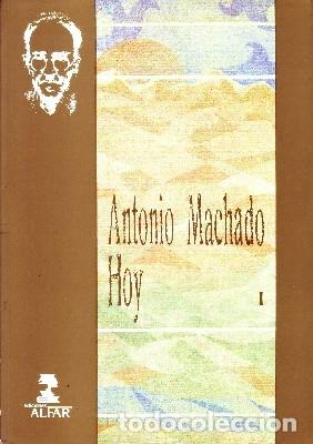 Libros de segunda mano: ANTONIO MACHADO HOY VOL. I VV.AA. EN-201