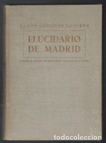 Libros de segunda mano: GOMEZ DE LA SERNA, Ram&oacute;n: &nbsp;ELUCIDARIO DE MADRID. 1957 - Foto 1