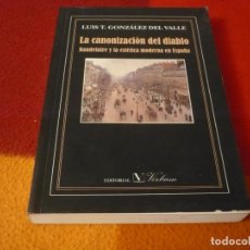 Libros de segunda mano: LA CANONIZACION DEL DIABLO BAUDELAIRE Y LA ESTETICA MODERNA EN ESPAÑA (GONZALEZ DEL VALLE ) 2002