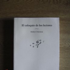 Libros de segunda mano: EL COLOQUIO DE LOS LECTORES - ROBERT DARNTON - ED. FONDO DE CULTURA ECONÓMICA, 2003