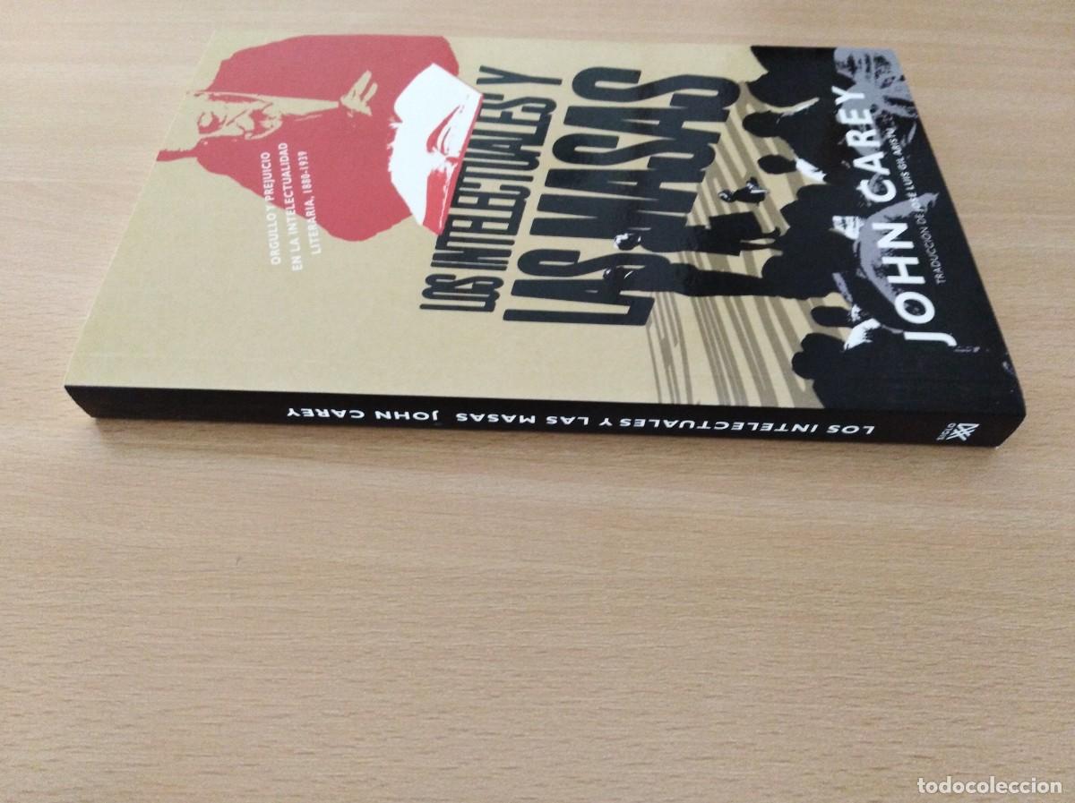 Libros de segunda mano: LOS INTELECTUALES Y LAS MASAS. John Carey - Foto 3