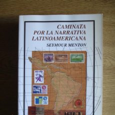 Libros de segunda mano: CAMINATA POR LA LITERATURA LATINOAMERICANA - SEYMOUR MENTON - ED. F.C.E., 2002