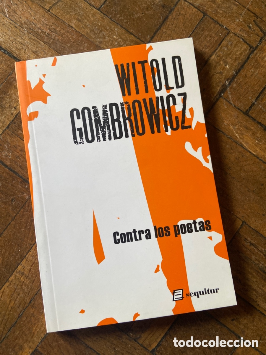 Libros de segunda mano: Contra los poetas - Witold Gombrowicz - Sequitur (2006) - Foto 1